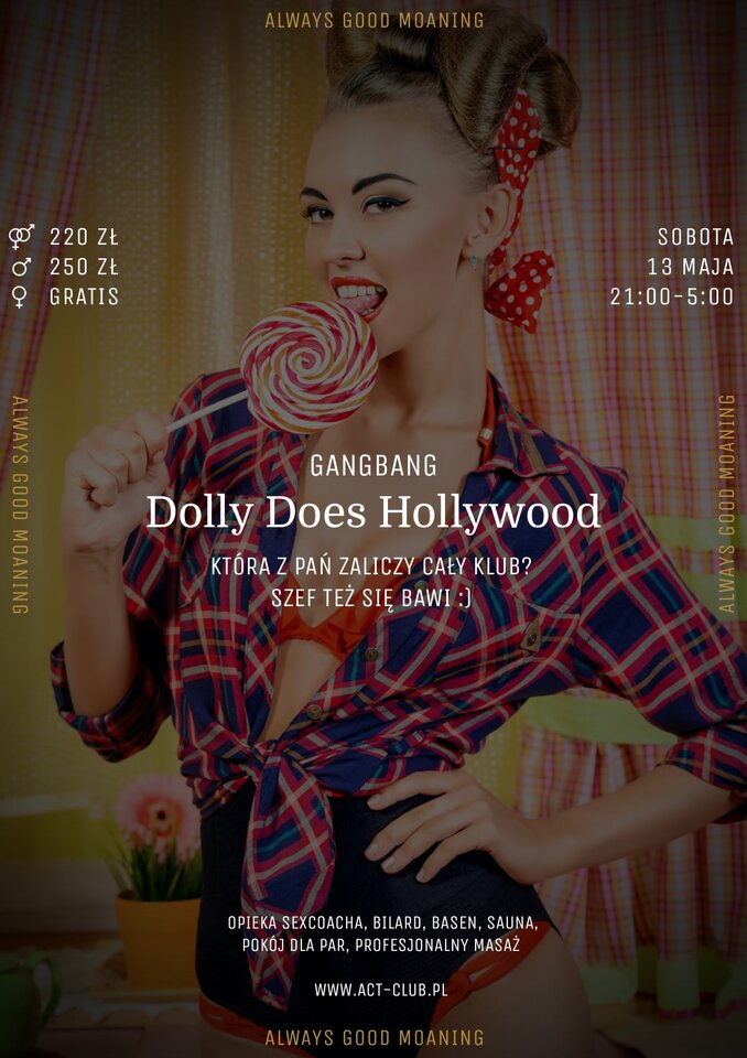 13 MAJA - Dolly Does Hollywood - GangBang - ACTSwingersClubWarszawa