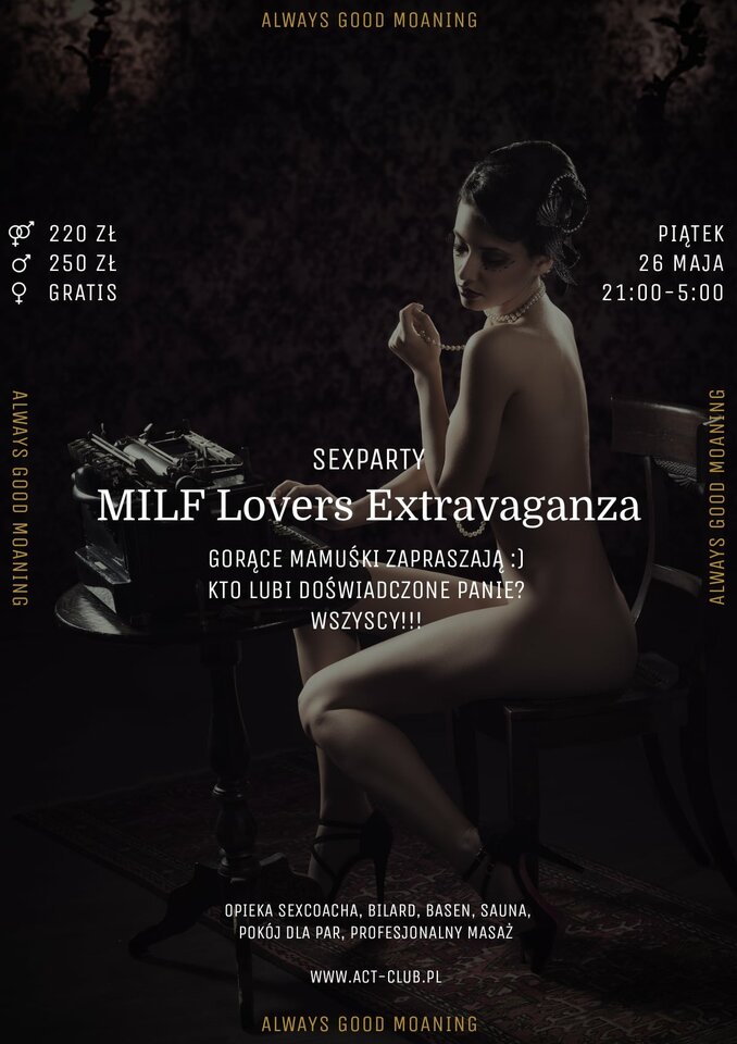 26 MAJA - MILF Lovers Extravaganza - SexParty - ACTSwingersClubWarszawa