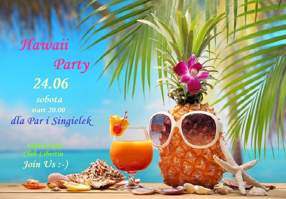 Hawaii Party 24 czerwca z Clubem Libertin.jpg - CLUBLIBERTIN