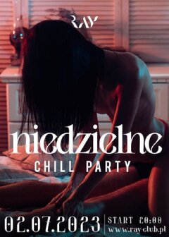 02.07.2023r. NIEDZIELNE CHILL SEX PARTY - 16:00-22:00