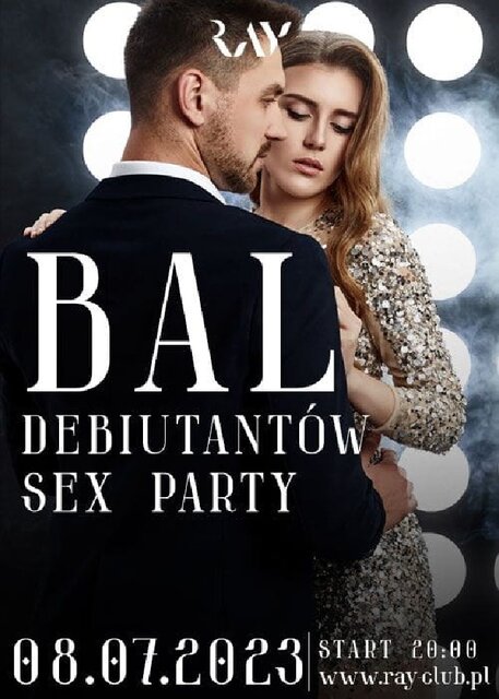 08.07.2023r. SOBOTA - NOC DEBIUTANTÓW - SEX PARTY - 20:00-04:00 - RayClub