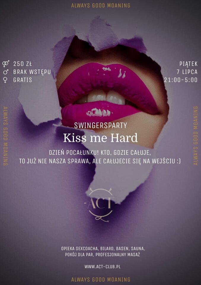 7 LIPCA - Kiss me Hard - SwingersParty - ACTSwingersClubWarszawa