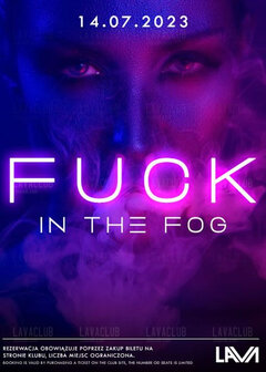 14.07.2023r. PIĄTEK - FUCK IN THE FOG - SEX PARTY - 20:00-04:00