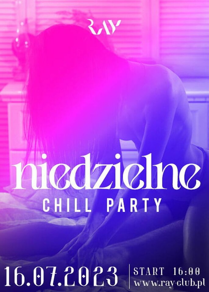 16.07.23r | NIEDZIELNE CHILL SEX PARTY 16:00-22:00 - RayClub