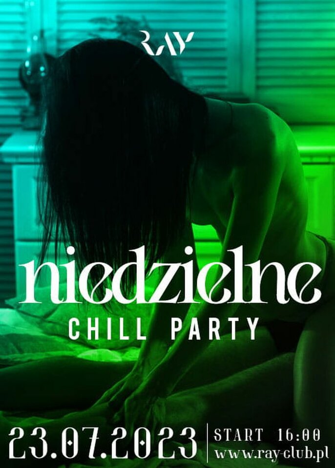 23.07.2023r Niedziela -| NIEDZIELNE CHILL SEX PARTY| 16:00-22:00 - RayClub