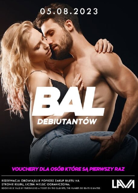 05.08.2023r. SOBOTA - BAL DEBIUTANTÓW - SEX PARTY - PROMO VOUCH - LavaClub