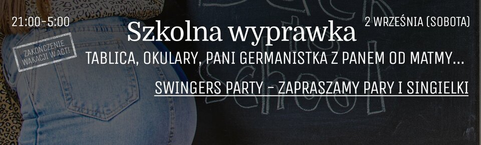 Zakończenie wakacji w ACT! - ACTSwingersClubWarszawa