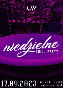 17.09.2023r. NIEDZIELNE CHILL SEX PARTY - 16:00-22:00