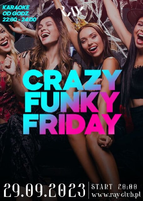 29.09.2023r. PIĄTEK - CRAZY FUNKY FRIDAY KARAOKE - 20:00-04:00 - RayClub