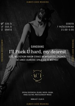 7 PAŹDZIERNIKA - I'll Fuck U hard, my dearest Bitch! - GangBan