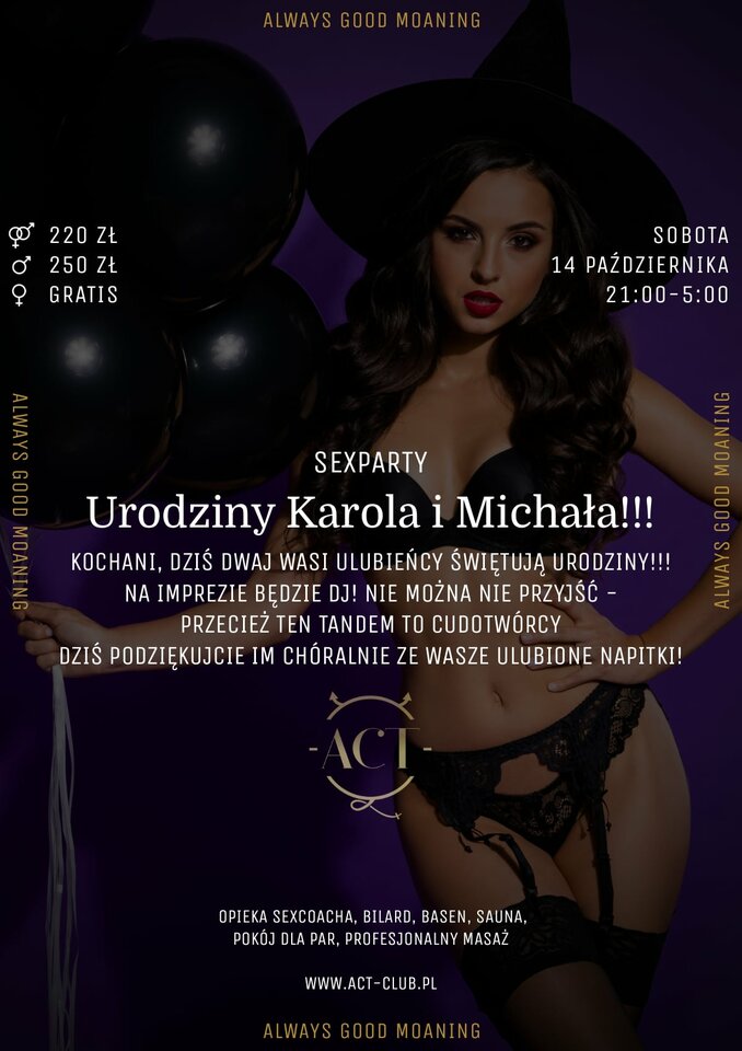 14 PAŹDZIERNIKA - Urodziny Karola i Michała!!! - SexParty - ACTSwingersClubWarszawa