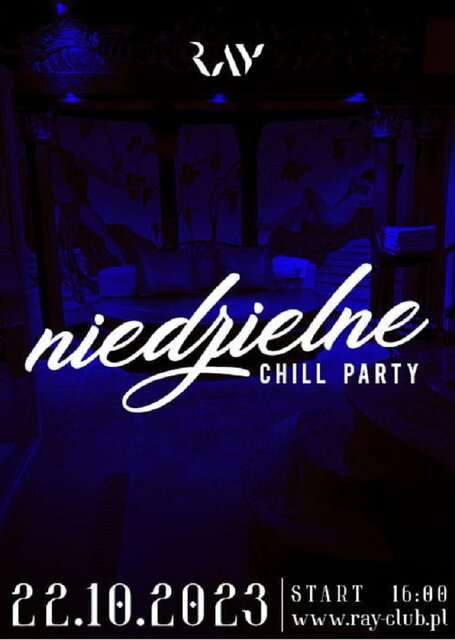 22.10.2023r. NIEDZIELNE CHILL SEX PARTY - 16:00-22:00 - RayClub