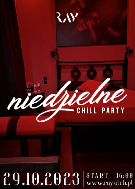 29.10.2023r. NIEDZIELNE CHILL SEX PARTY - 16:00-22:00 - RayClub