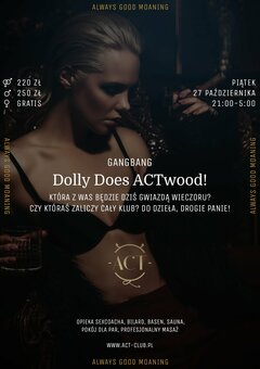 27 PAŹDZIERNIKA - Dolly Does ACTwood! - Gangbang