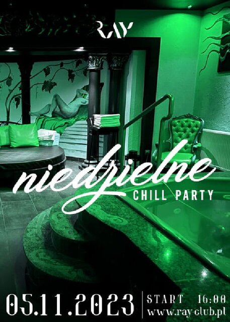 05.11.2023r. NIEDZIELNE CHILL SEX PARTY -16:00-22:00 - RayClub
