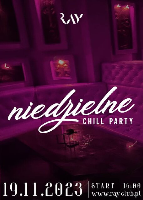 19.11.2023r. NIEDZIELNE CHILL SEX PARTY - 16:00-22:00 - RayClub