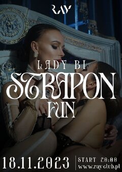18.11.2023r. SOBOTA - LADY BI HIGH STRAPON FUN - 20:00-04:00
