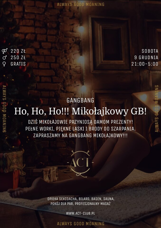 9 GRUDNIA - Ho, Ho, Ho!!! Mikołajkowy GB! - Gangbang - ACTSwingersClubWarszawa