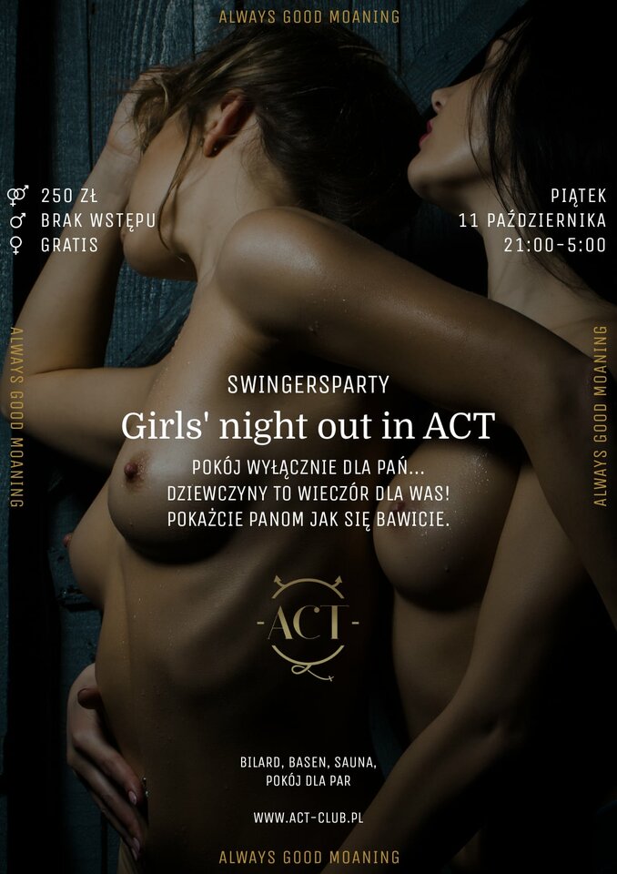 11 PAŹDZIERNIKA - Girls' night out in ACT - Swingersparty - ACTSwingersClubWarszawa