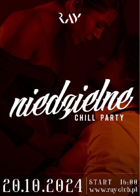 20.10.2024r. NIEDZIELNE CHILL SEX PARTY - 16:00-22:00 - RayClub