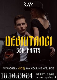 18.10.2024r. PIĄTEK - DEBIUTANCI SEX PARTY - 20:00-04:00
