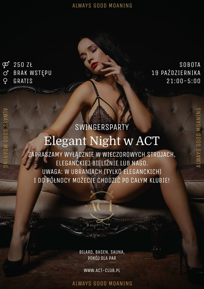 19 PAŹDZIERNIKA - Elegant Night w ACT - Swingersparty - ACTSwingersClubWarszawa