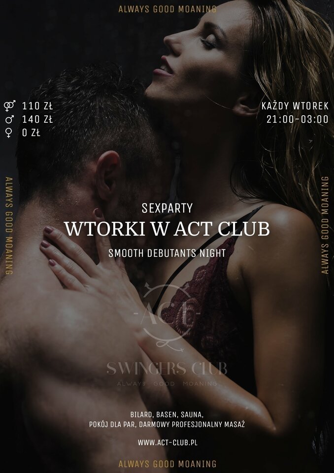 22 PAŹDZIERNIKA - Smooth Debutants Night - SexParty w ACT! - ACTSwingersClubWarszawa