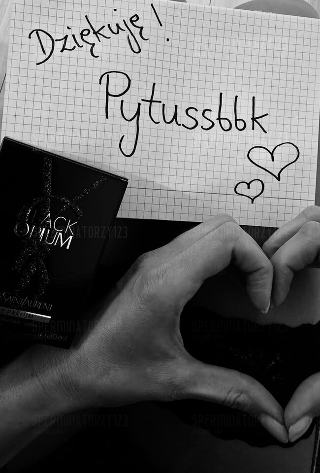 Dziękuję...są Panowie, którzy potrafią docenić. - Sperminatorzy123