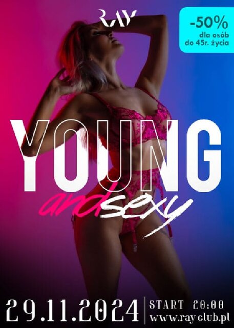 29.11.2024r. PIĄTEK - YOUNG&SEXY - 20:00-04:00 - RayClub