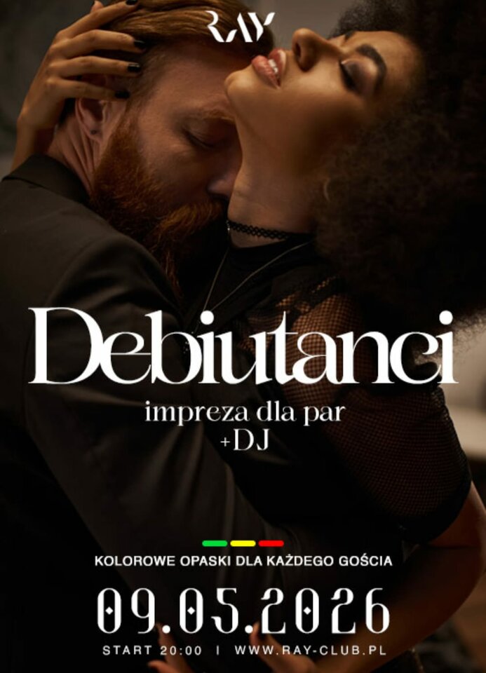 09.05.2026 r. - DEBIUTANCI – TYLKO DLA PAR + DJ - RayClub